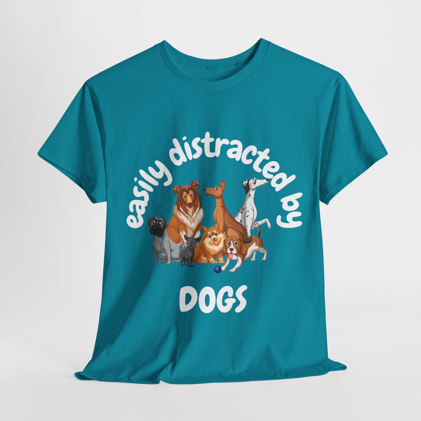 T Shirt - Unisex - Easily Distracted by Dogs