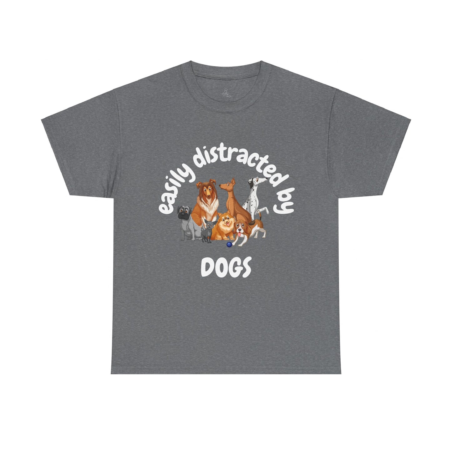 T Shirt - Unisex - Easily Distracted by Dogs