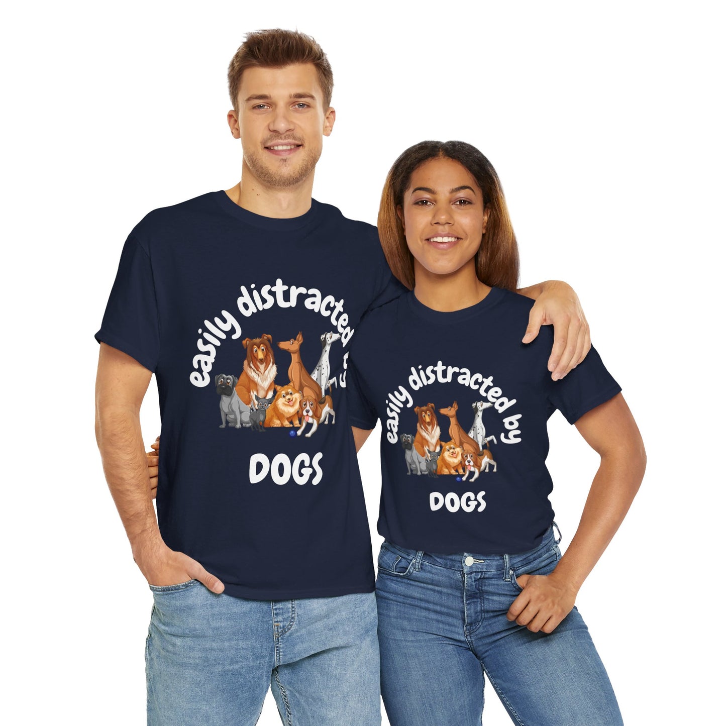 T Shirt - Unisex - Easily Distracted by Dogs