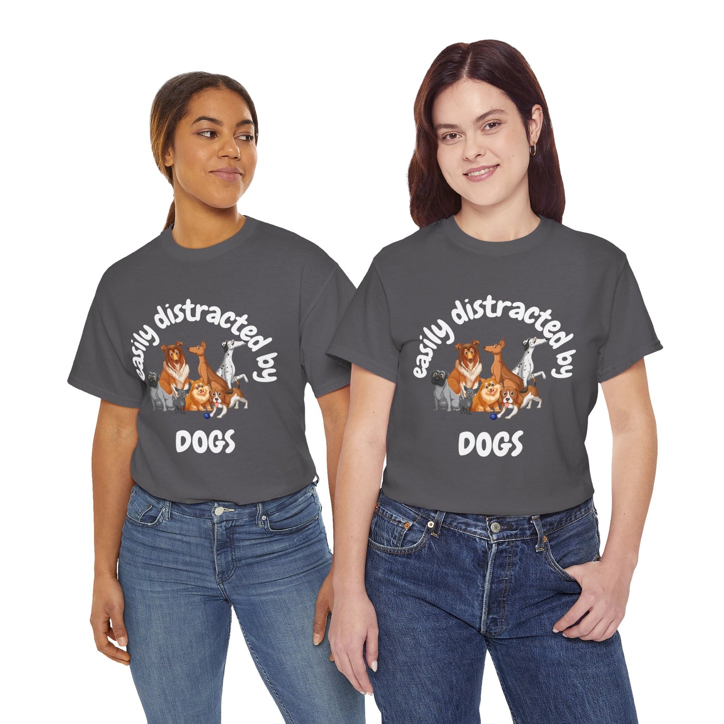T Shirt - Unisex - Easily Distracted by Dogs