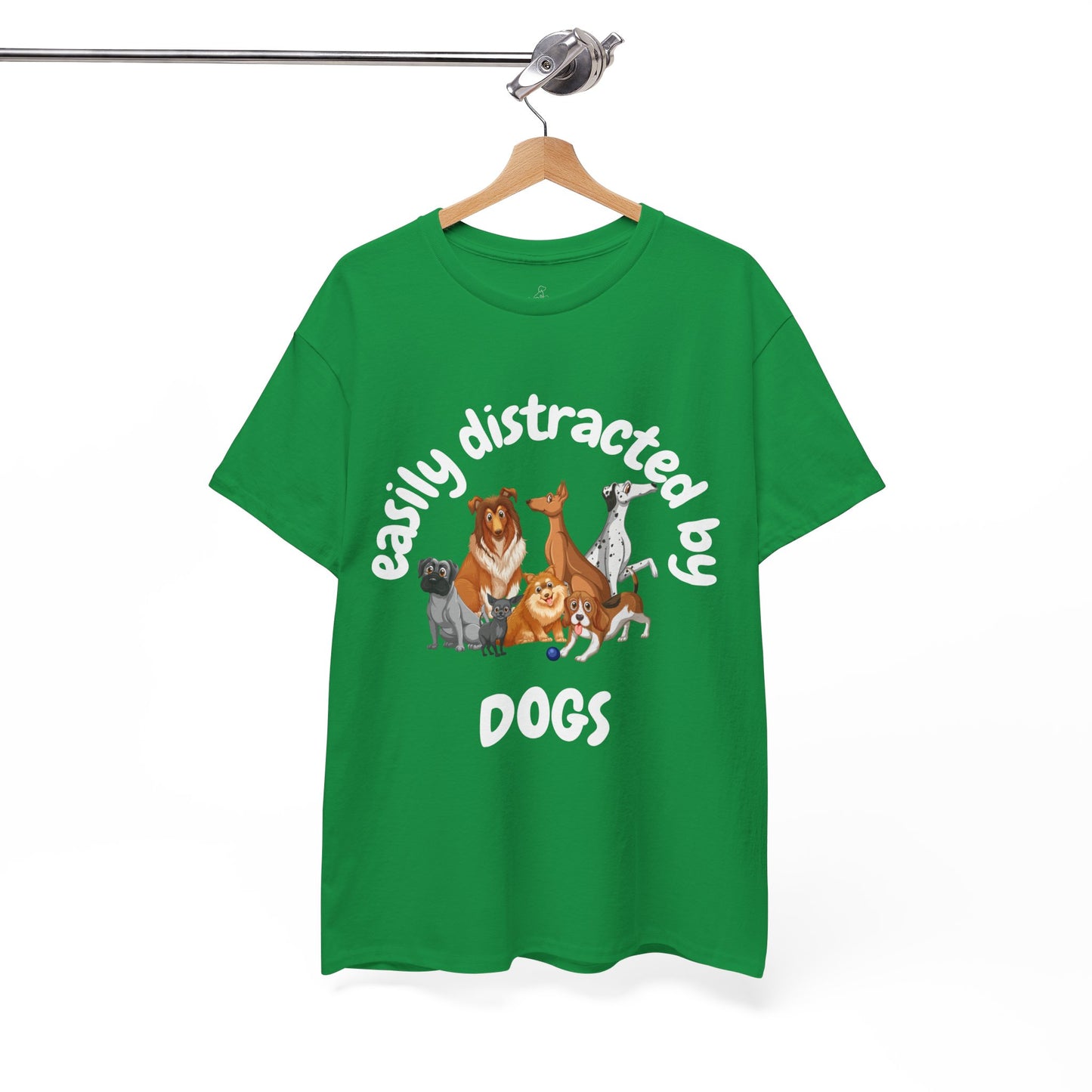 T Shirt - Unisex - Easily Distracted by Dogs