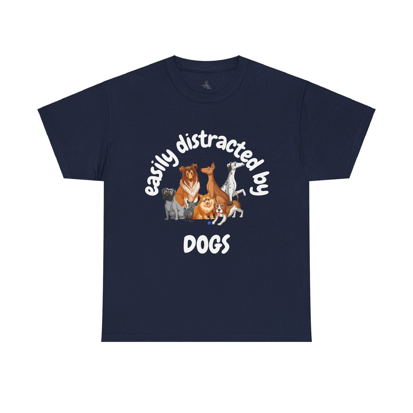 T Shirt - Unisex - Easily Distracted by Dogs