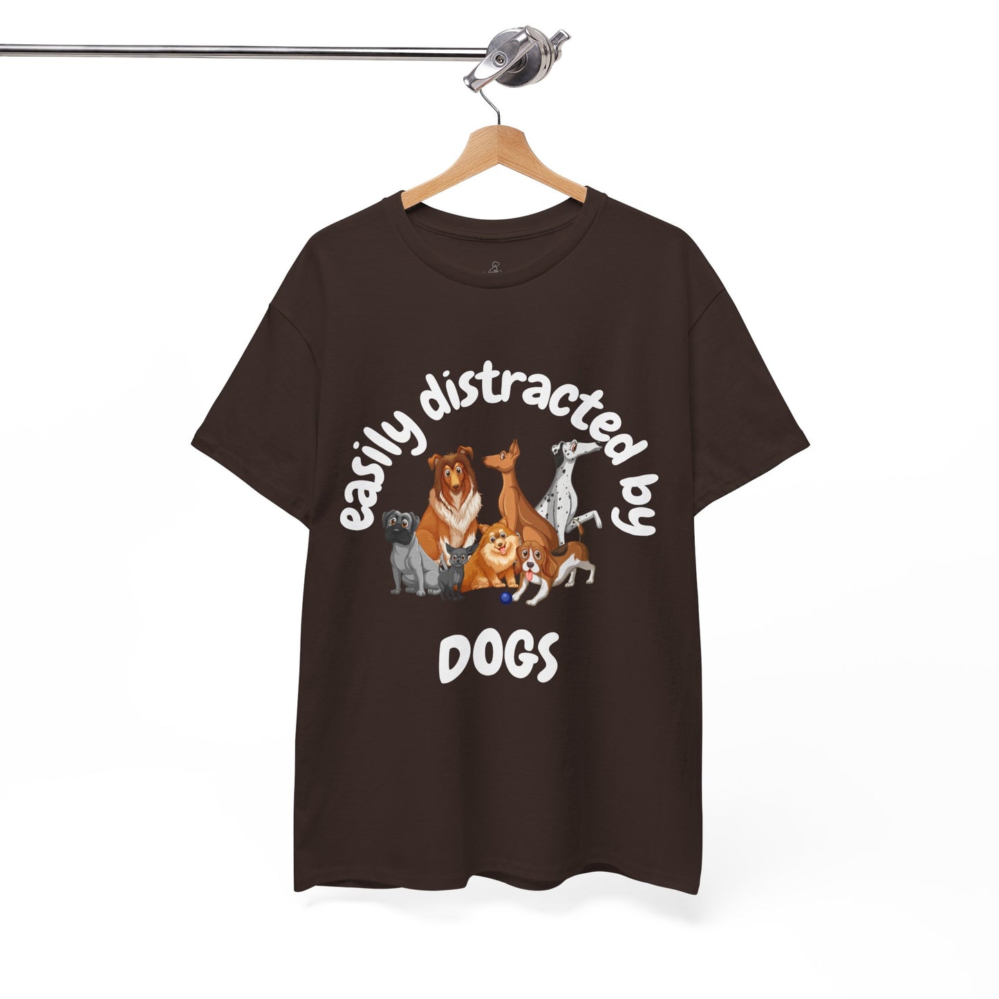 T Shirt - Unisex - Easily Distracted by Dogs