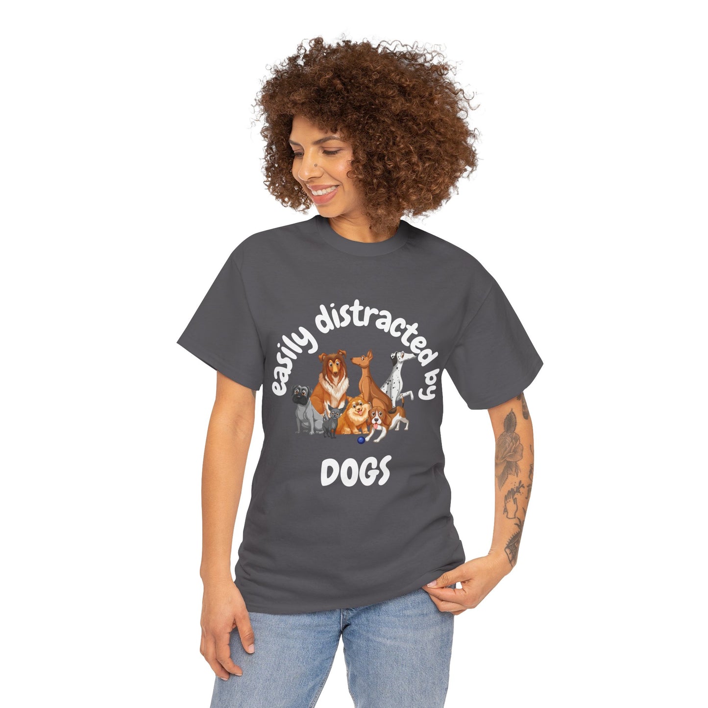 T Shirt - Unisex - Easily Distracted by Dogs