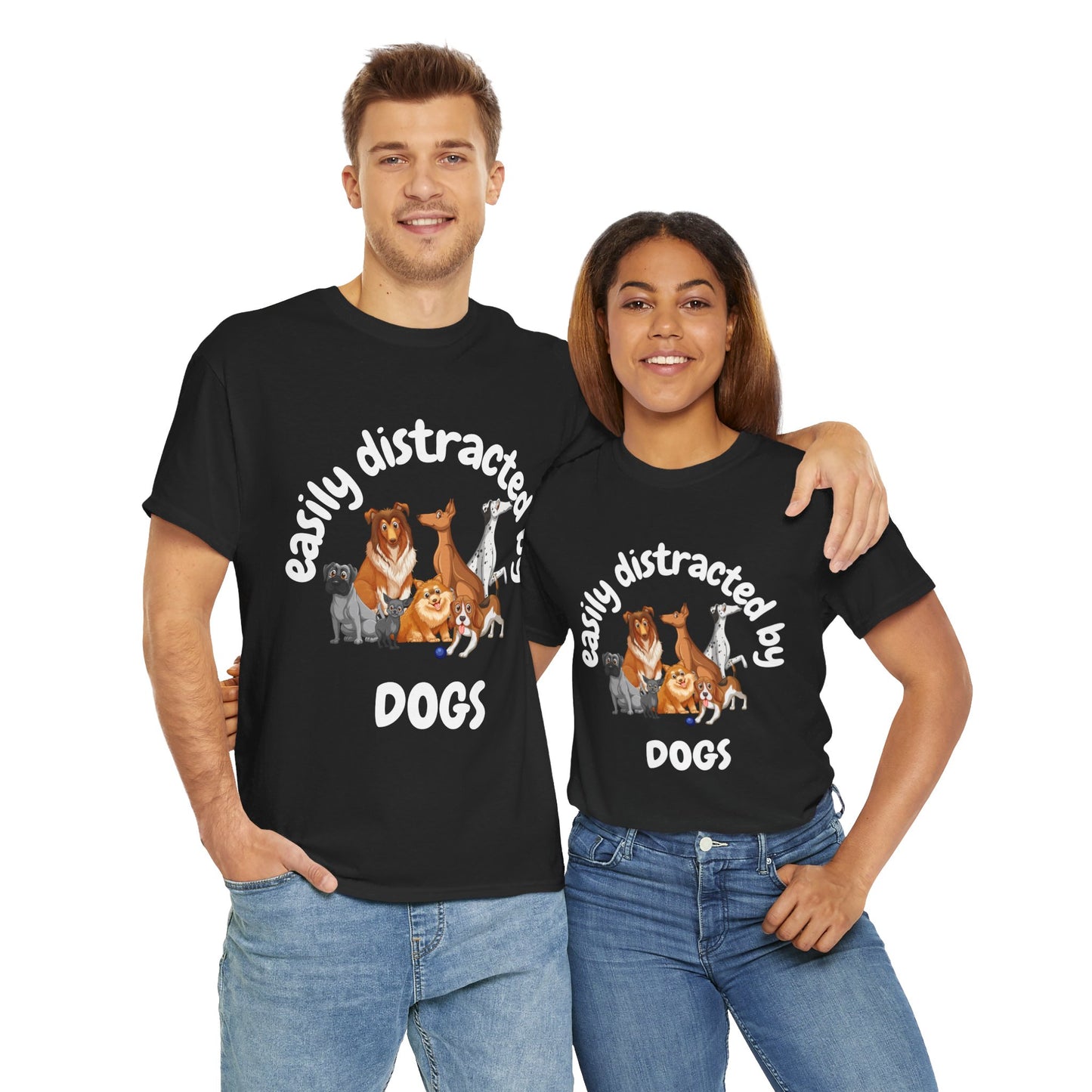 T Shirt - Unisex - Easily Distracted by Dogs