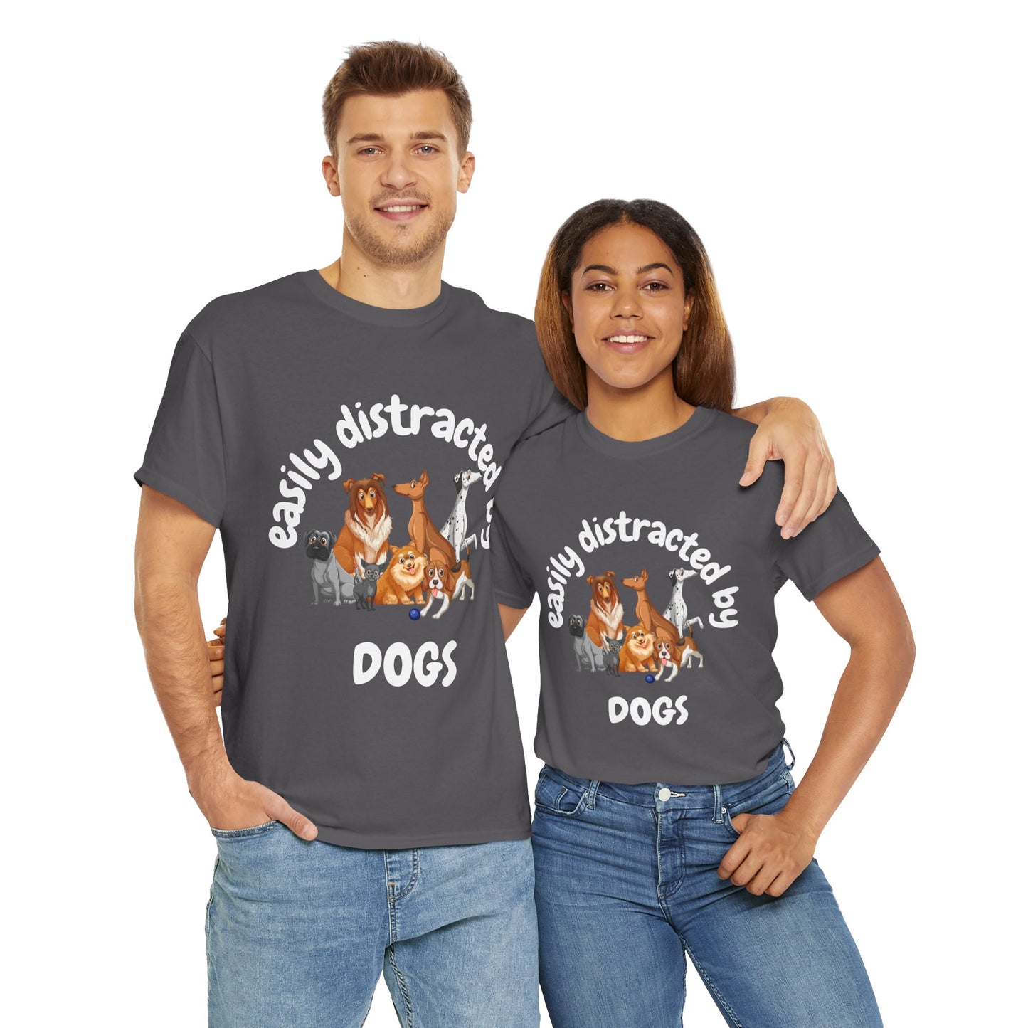 T Shirt - Unisex - Easily Distracted by Dogs
