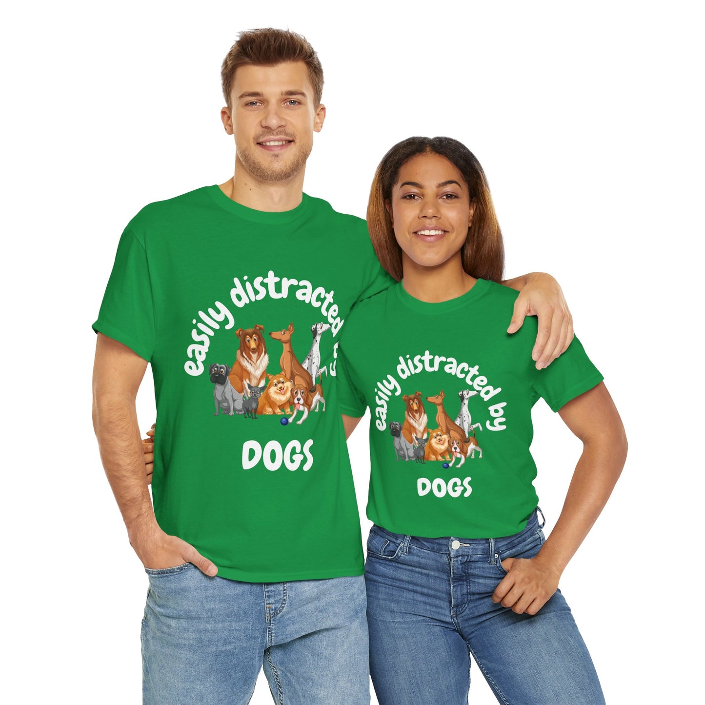 T Shirt - Unisex - Easily Distracted by Dogs