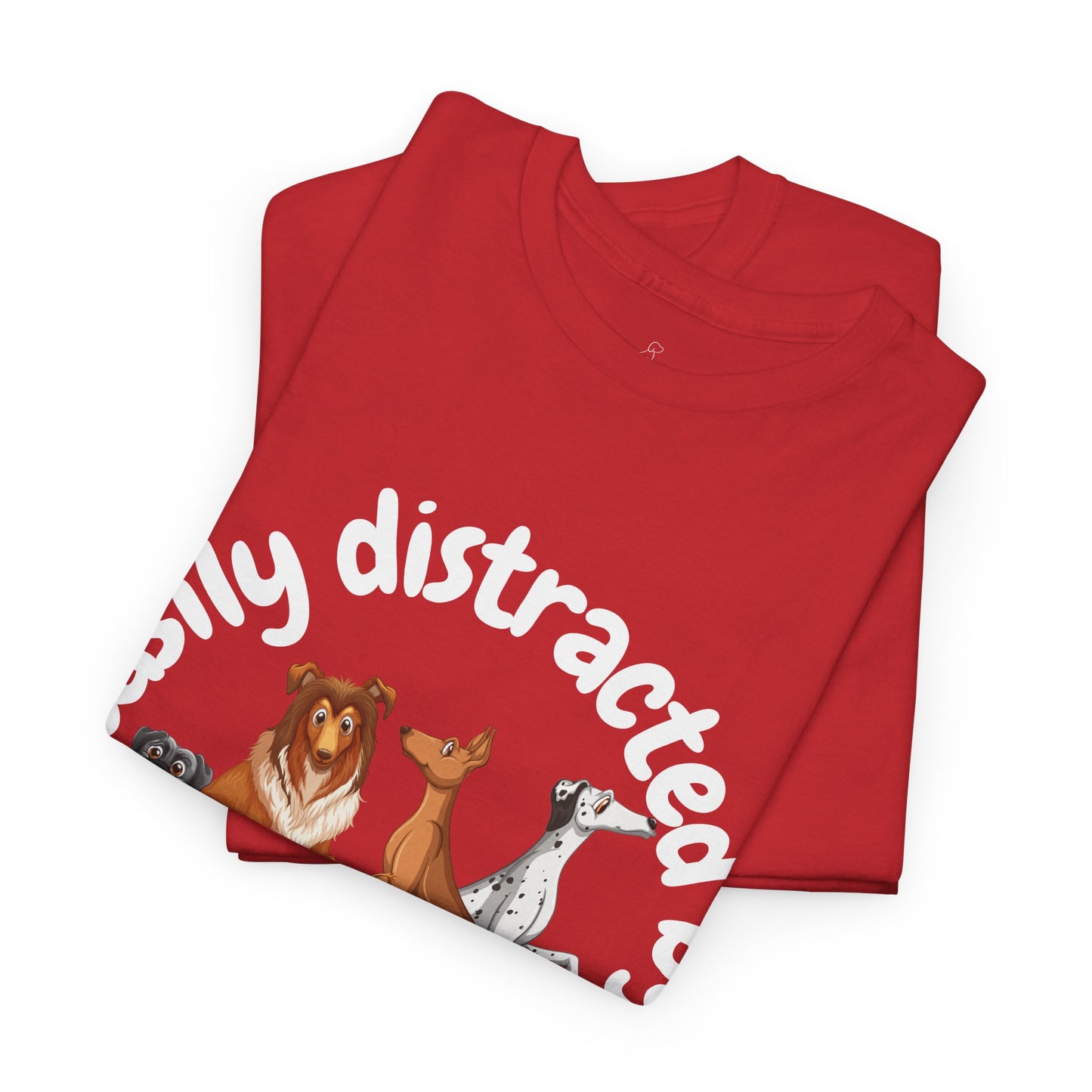 T Shirt - Unisex - Easily Distracted by Dogs