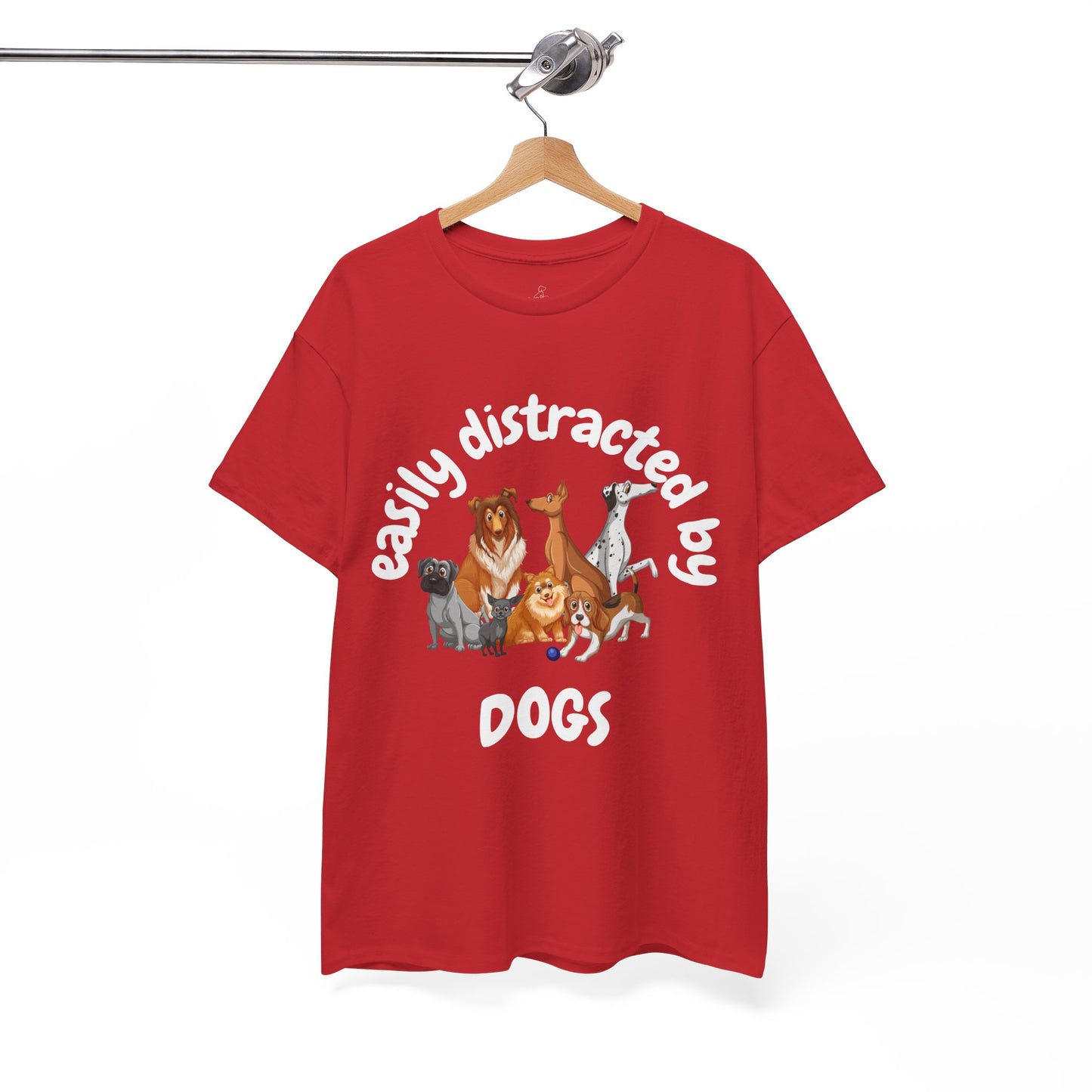 T Shirt - Unisex - Easily Distracted by Dogs