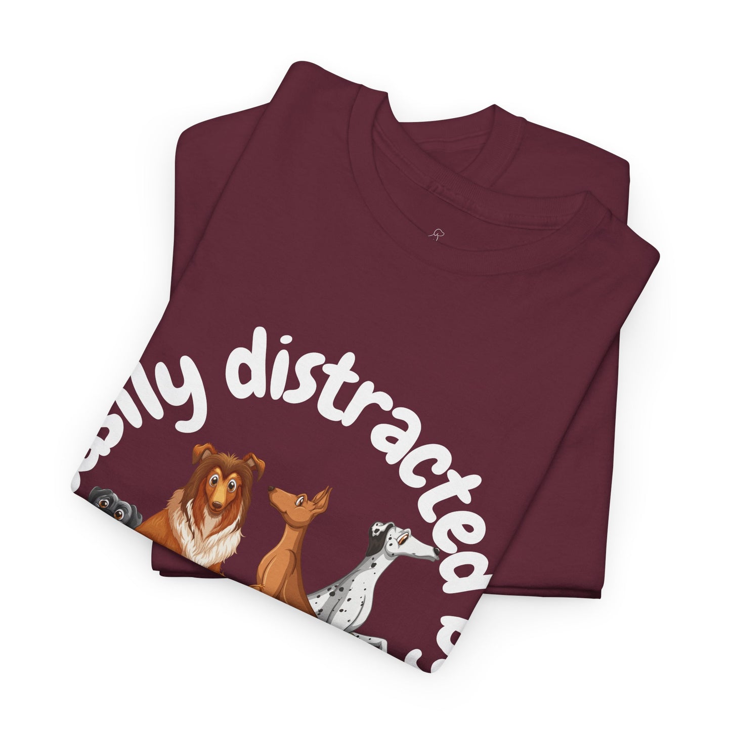 T Shirt - Unisex - Easily Distracted by Dogs