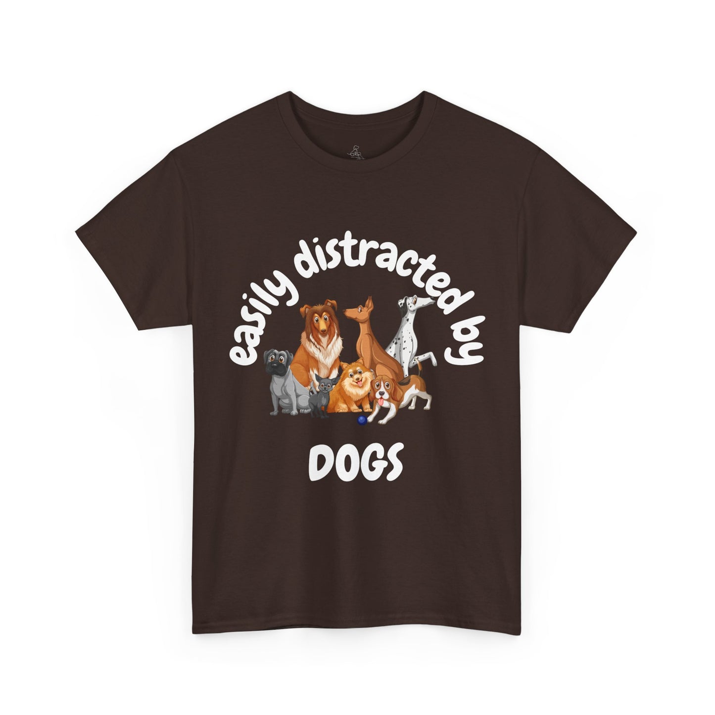 T Shirt - Unisex - Easily Distracted by Dogs