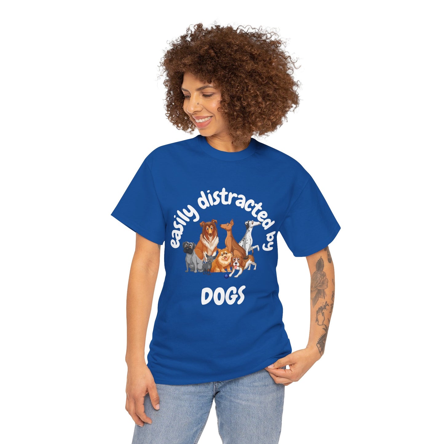 T Shirt - Unisex - Easily Distracted by Dogs