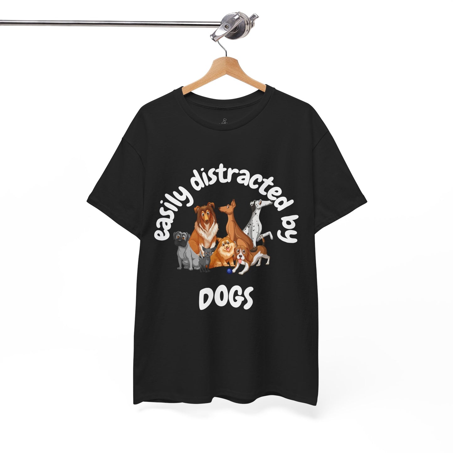 T Shirt - Unisex - Easily Distracted by Dogs
