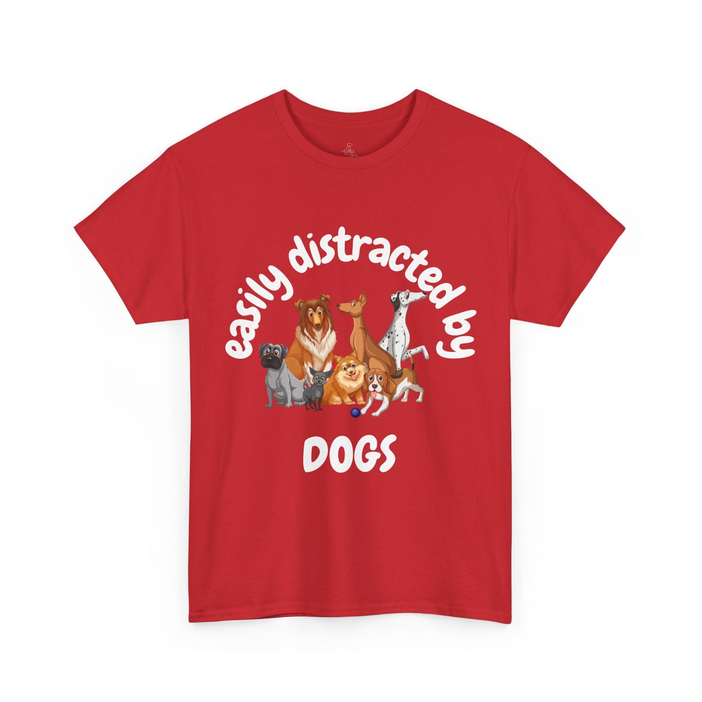 T Shirt - Unisex - Easily Distracted by Dogs