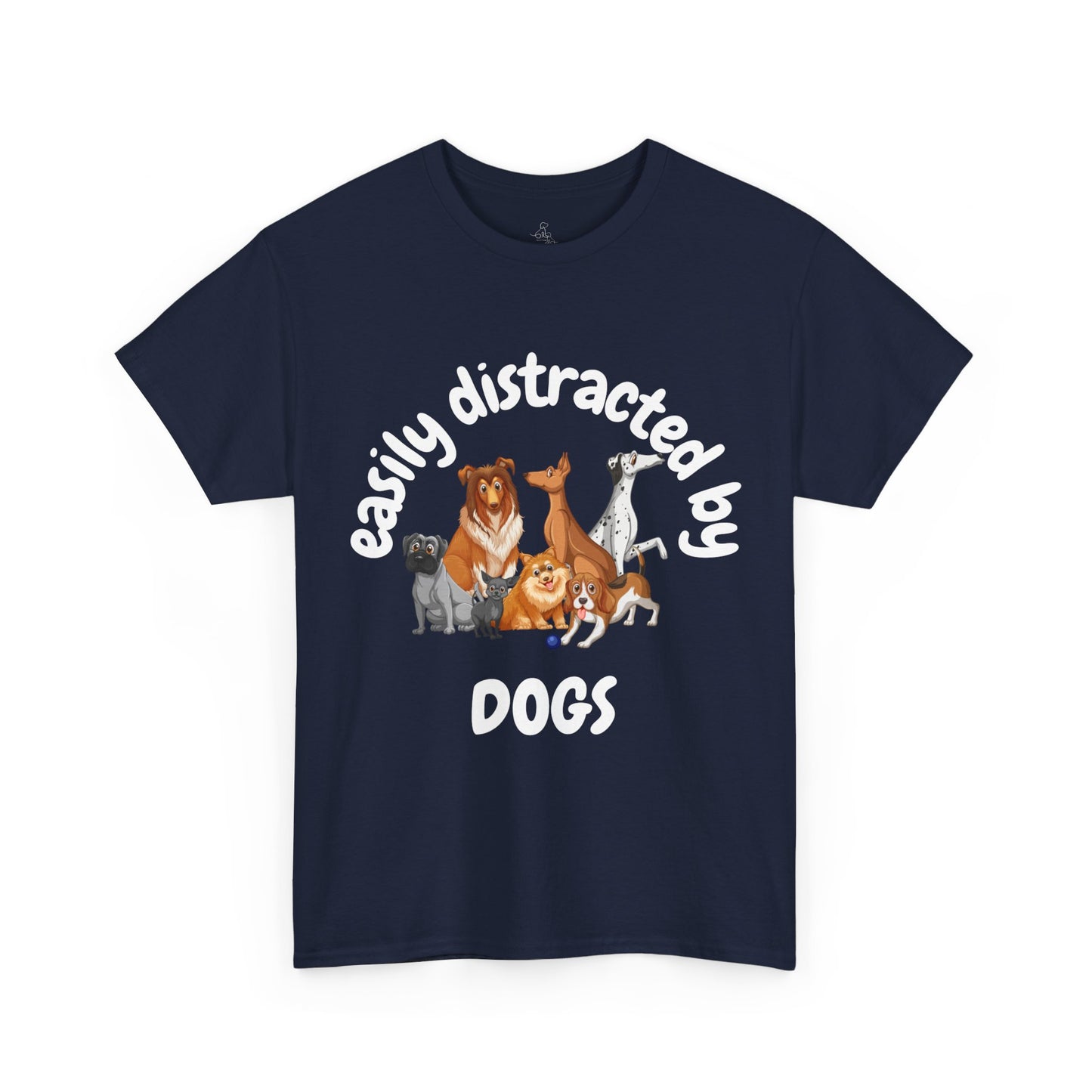 T Shirt - Unisex - Easily Distracted by Dogs