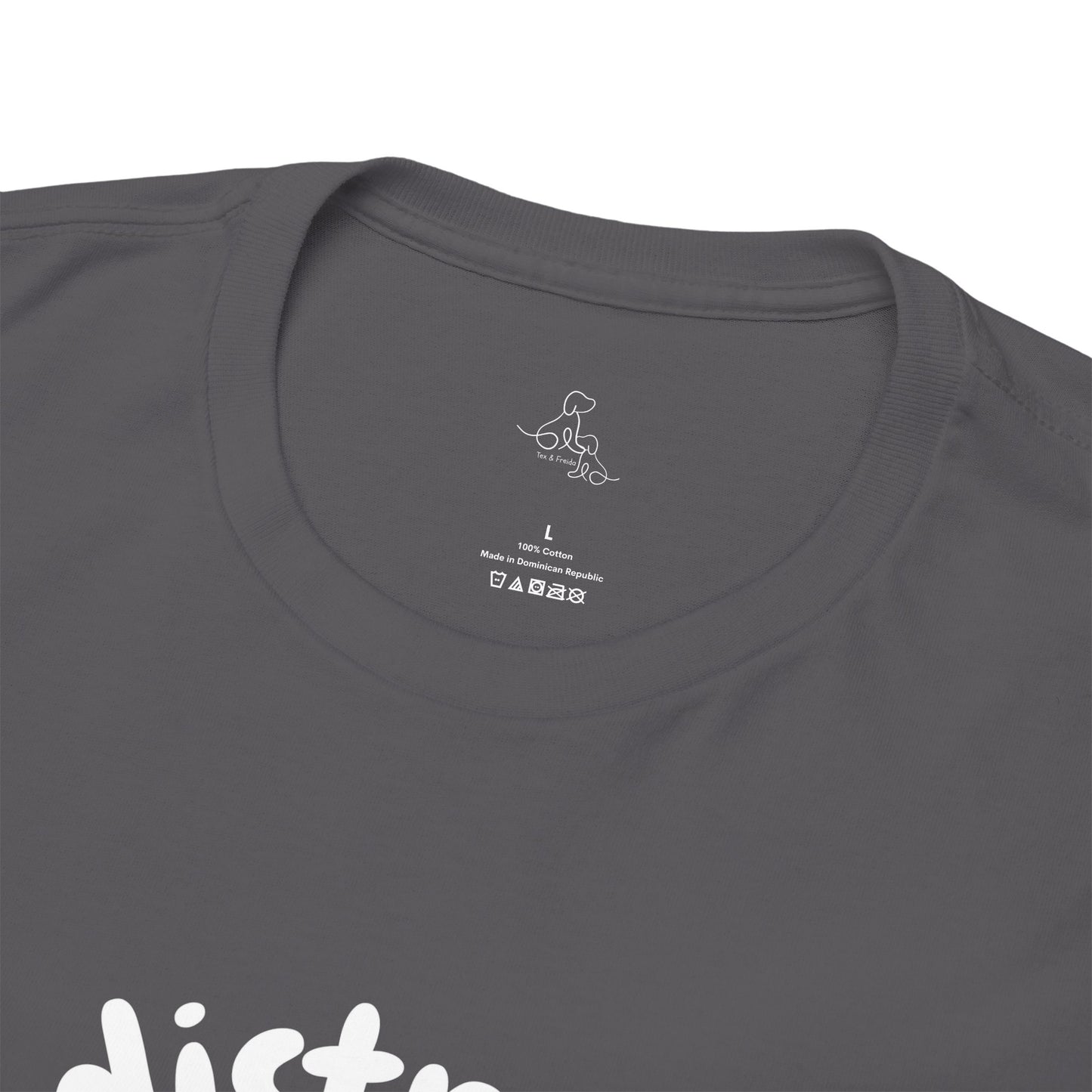 T Shirt - Unisex - Easily Distracted by Dogs