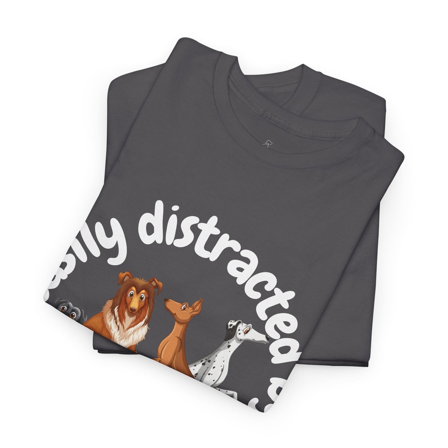 T Shirt - Unisex - Easily Distracted by Dogs