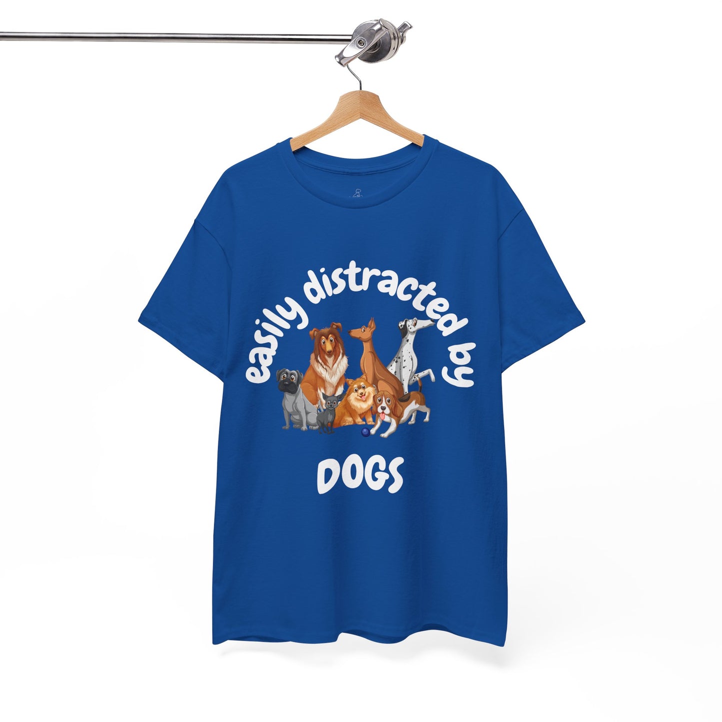 T Shirt - Unisex - Easily Distracted by Dogs